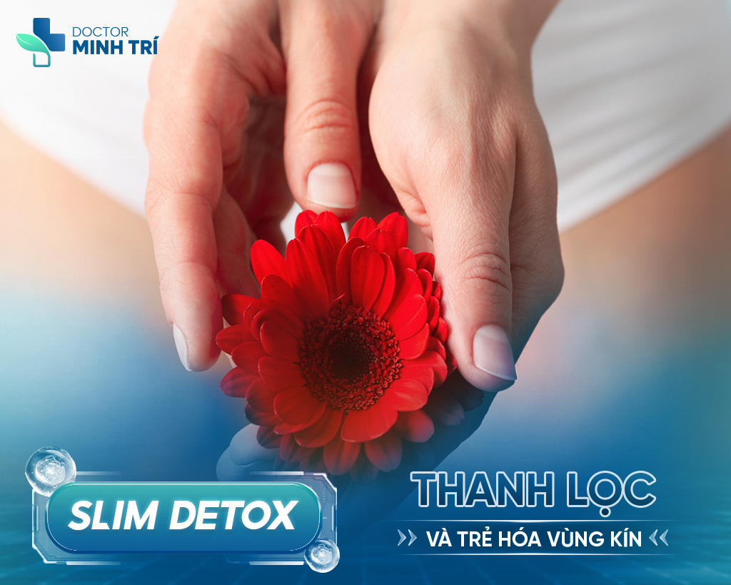 DETOX - ĐIỀU TRỊ BỆNH LÍ CÔ BÉ